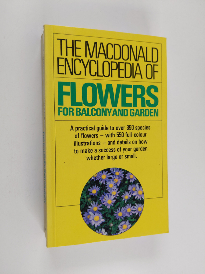 Guido Moggi ym. : The MacDonald Encyclopedia of Flowers f...