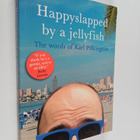 Karl Pilkington : Happyslapped by a Jellyfish : The Words... - pikkukuva 1