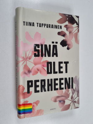 Tiina Tuppurainen : Sinä olet perheeni