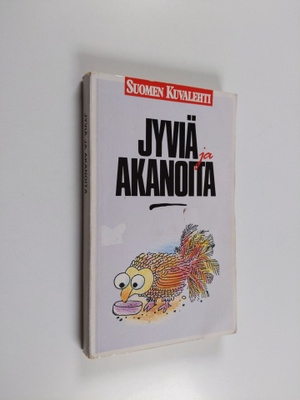 Elsa ja Sakari Virkkunen (toim.) : Jyviä ja akanoita : su...