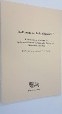 Holhousta vai heitteillejättöä : kansalaisten, yritysten ...