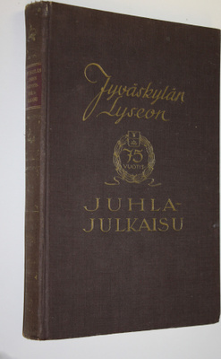 Jyväskylän lyseon 75-vuotis juhlajulkaisu : Jyväskylän ly...