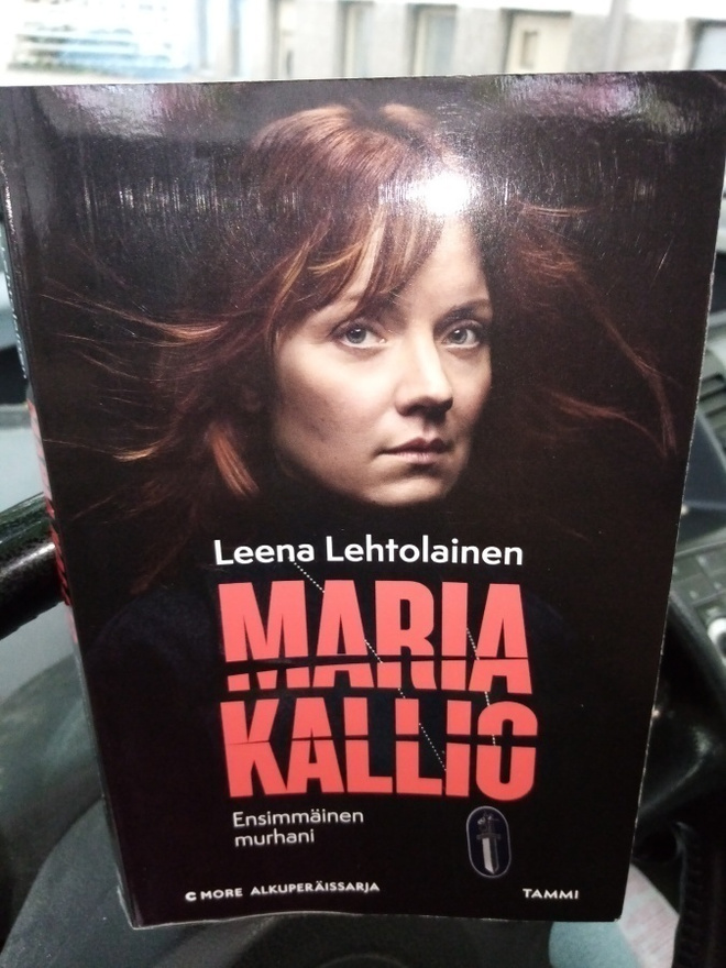 Lehtolainen : Maria Kallio ensimmäinen murhani ( SIS POSTIKU