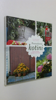 Mia ym. Grönstrand : Puutarhassa kotini - Etelä-Suomen av...