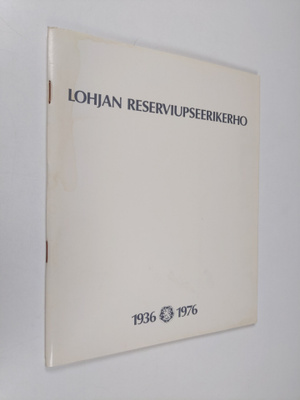 Lohjan reserviupseerikerho : 1936-1976