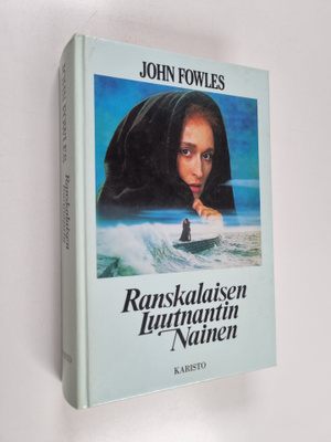 John Fowles : Ranskalaisen luutnantin nainen