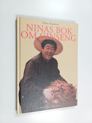 Nina Yunkers : Ninas bok om ginseng