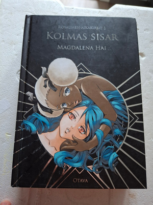 Hai, Magdalena: Royaumen aikakirjat 1: Kolmas sisar