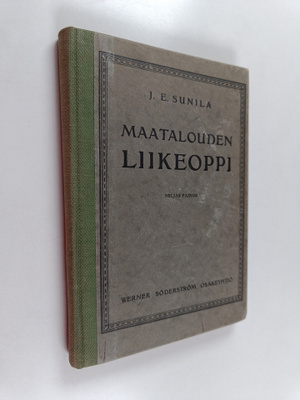 J. E. Sunila : Maatalouden liikeoppi