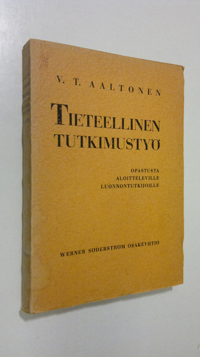 V. T. Aaltonen : Tieteellinen tutkimustyö : opastusta alo...
