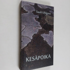 Sauli Uhlgren : Kesäpoika : lyhytproosaa - pikkukuva 1