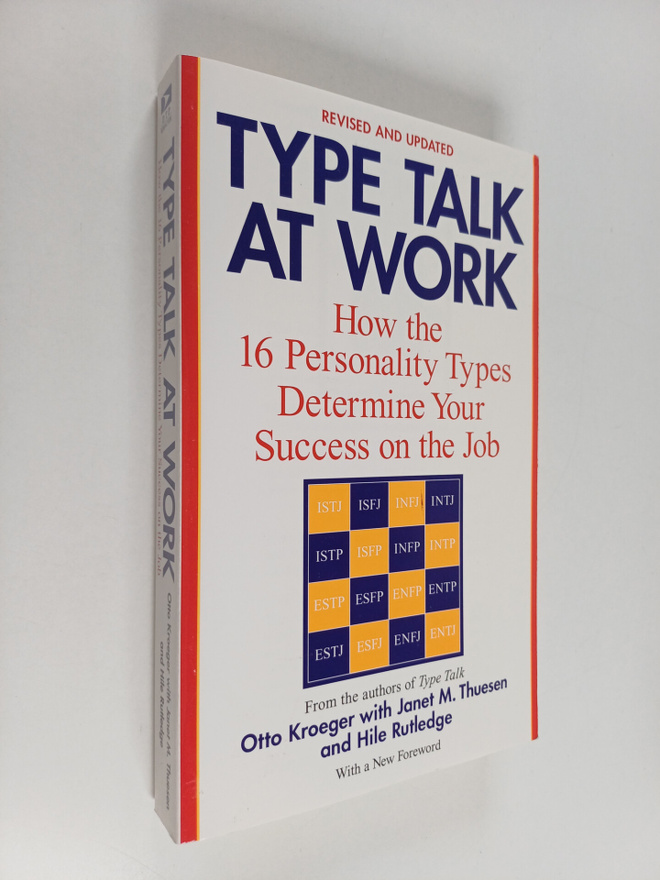 Otto Kroeger : Type Talk at Work : how the 16 personality...