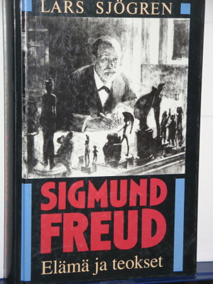 Lars Sjögren : SIGMUND FREUD Elämä ja teokset