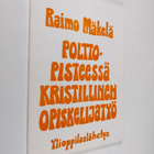 Raimo Mäkelä : Polttopisteessä kristillinen opiskelijatyö... - pikkukuva 1