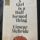 Eimear McBride: A Girl is a Half-Formed Thing - pikkukuva 1
