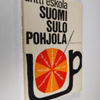 Antti Eskola : Suomi sulo Pohjola - pikkukuva 1