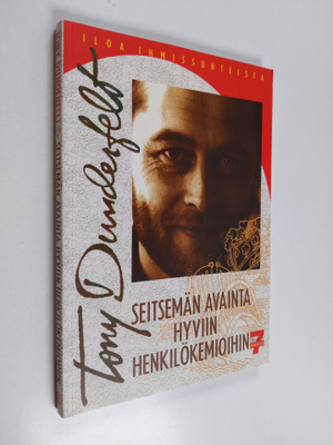 Tony Dunderfelt : Seitsemän avainta hyviin henkilökemioih...