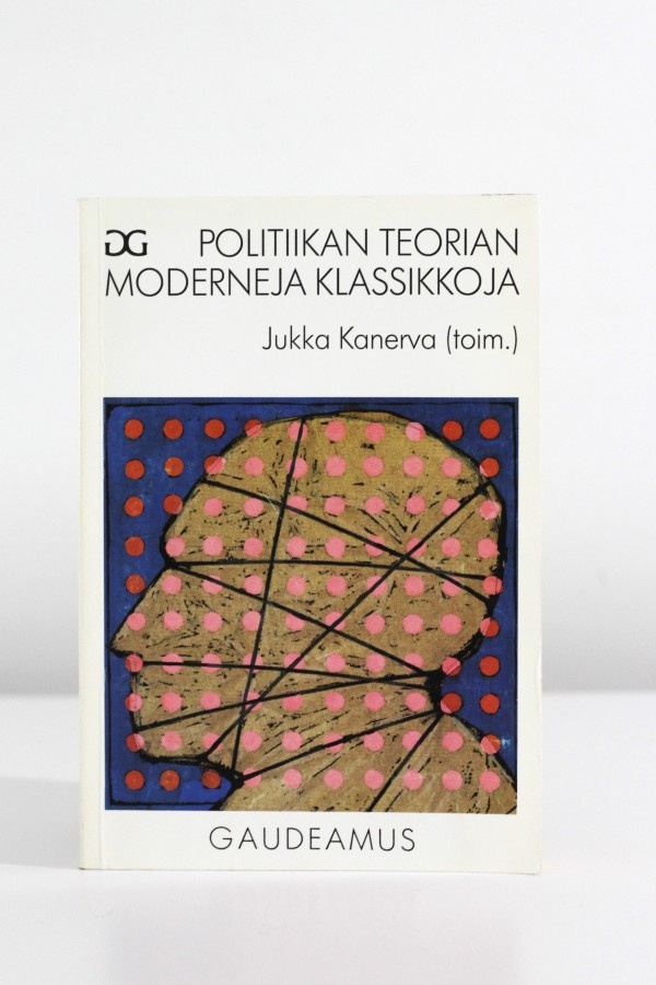 Kanerva (toim.) - POLITIIKAN TEORIAN MODERNEJA KLASSIKKOJA