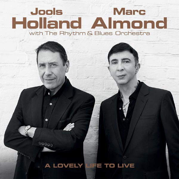 JOOLS HOLLAND & MARC ALMOND: Lovely Life CD