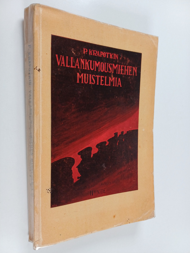 Petr Aleksejevits Krapotkin : Vallankumousmiehen muistelm...