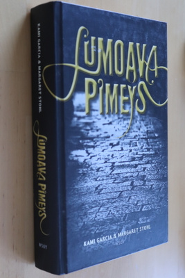 Garcia & Stohl : Lumoava pimeys ( 1.p. 2014 )