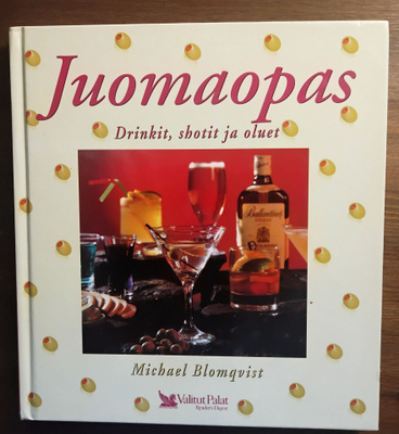 Juomaopas - drinkit, shotit ja oluet