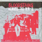 BLOODSTAINS ACROSS THE U.K. 2 comp 1977-1979 ..rare kbd punk - pikkukuva 1