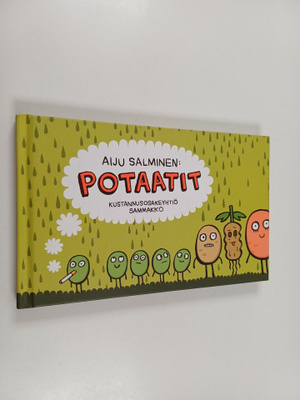 Aiju Salminen : Potaatit (signeerattu, tekijän omiste)