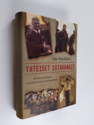 Ida Suolahti : Yhteiset sotavangit : Suomen ja Saksan van...
