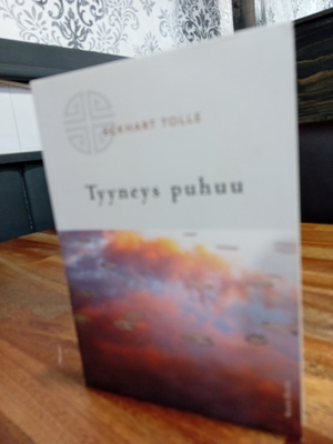 Eckhart Tolle : Tyyneys puhuu ( SIS POSTIKULU  )
