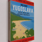 George McDonald ym. : Holiday Yugoslavia (Break away on a... - pikkukuva 1