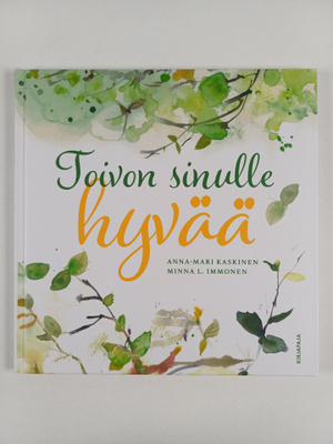 Anna-Mari Kaskinen : Toivon sinulle hyvää