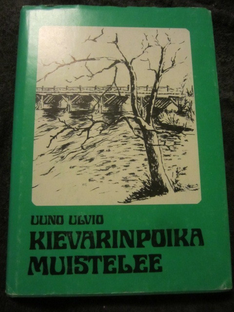 Uuno Ulvio / Kievarinpoika muistelee