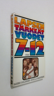 Barbro Goldinger : Lapsen tärkeät vuodet 7-12