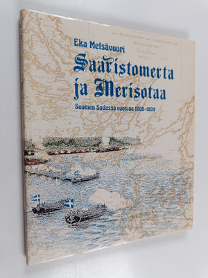 Eka Metsävuori : Saaristomerta ja merisotaa Suomen sodass...