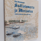 Eka Metsävuori : Saaristomerta ja merisotaa Suomen sodass... - pikkukuva 1