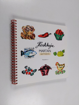 Anneli Pulsa ym. : Herkkuja Martan keittiöstä