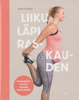 Jenni Tuokko: Liiku läpi raskauden