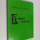 Lempi-Liisa Carlsson : Ja linnut lentävät : romaani (sign... - pikkukuva 1