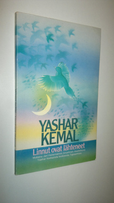 Yashar Kemal : Linnut ovat lähteneet