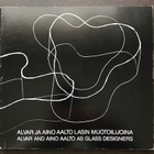 Alvar ja Aino Aalto lasin muotoilijoina - pikkukuva 1