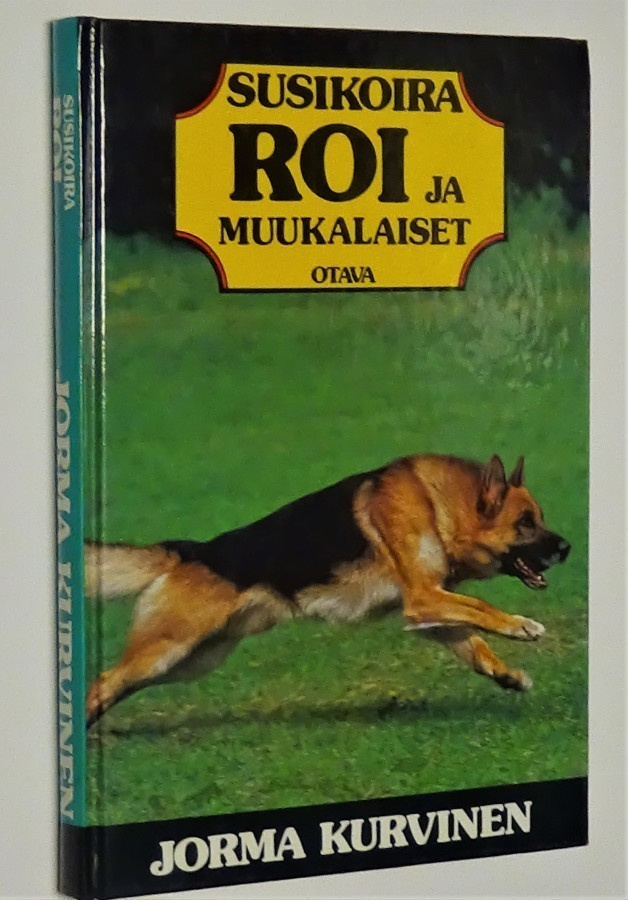 Jorma Kurvinen : Susikoira Roi ja muukalaiset - 1.p 1989