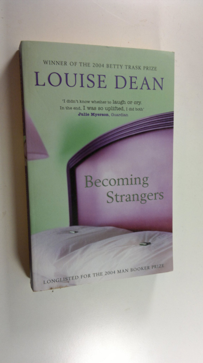 Louise Dean : Becoming Strangers