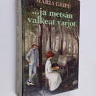 Maria Gripe : ja metsän valkeat varjot - pikkukuva 1