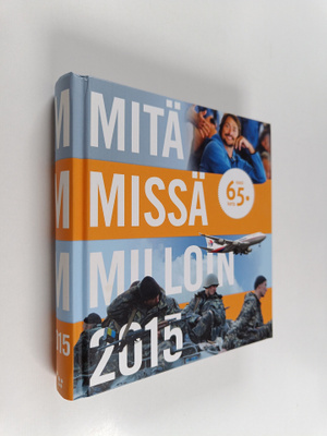 Mitä missä milloin 2015 : kansalaisen vuosikirja