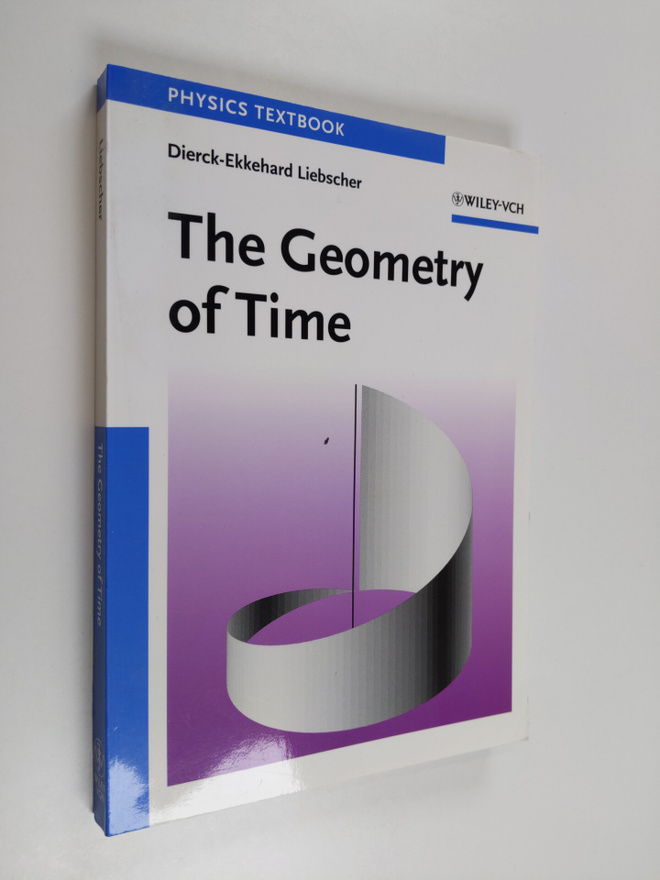 Dierck-Ekkehard Liebscher : The Geometry of Time