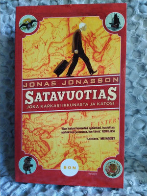 SATAVUOTIAS JOKA KARKASI IKKUNASTA JA KATOSI - KIRJA