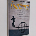Jacob Needleman : Laatuaika : hetken merkitys kiireen maa... - pikkukuva 1