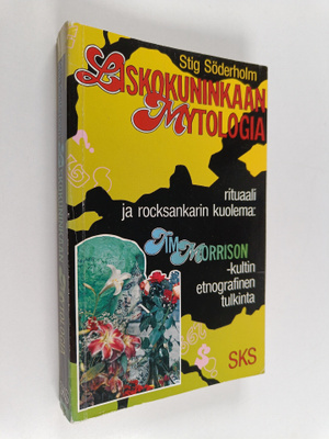 Stig Söderholm : Liskokuninkaan mytologia : rituaali ja r...