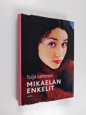 Tuija Lehtinen : Mikaelan enkelit